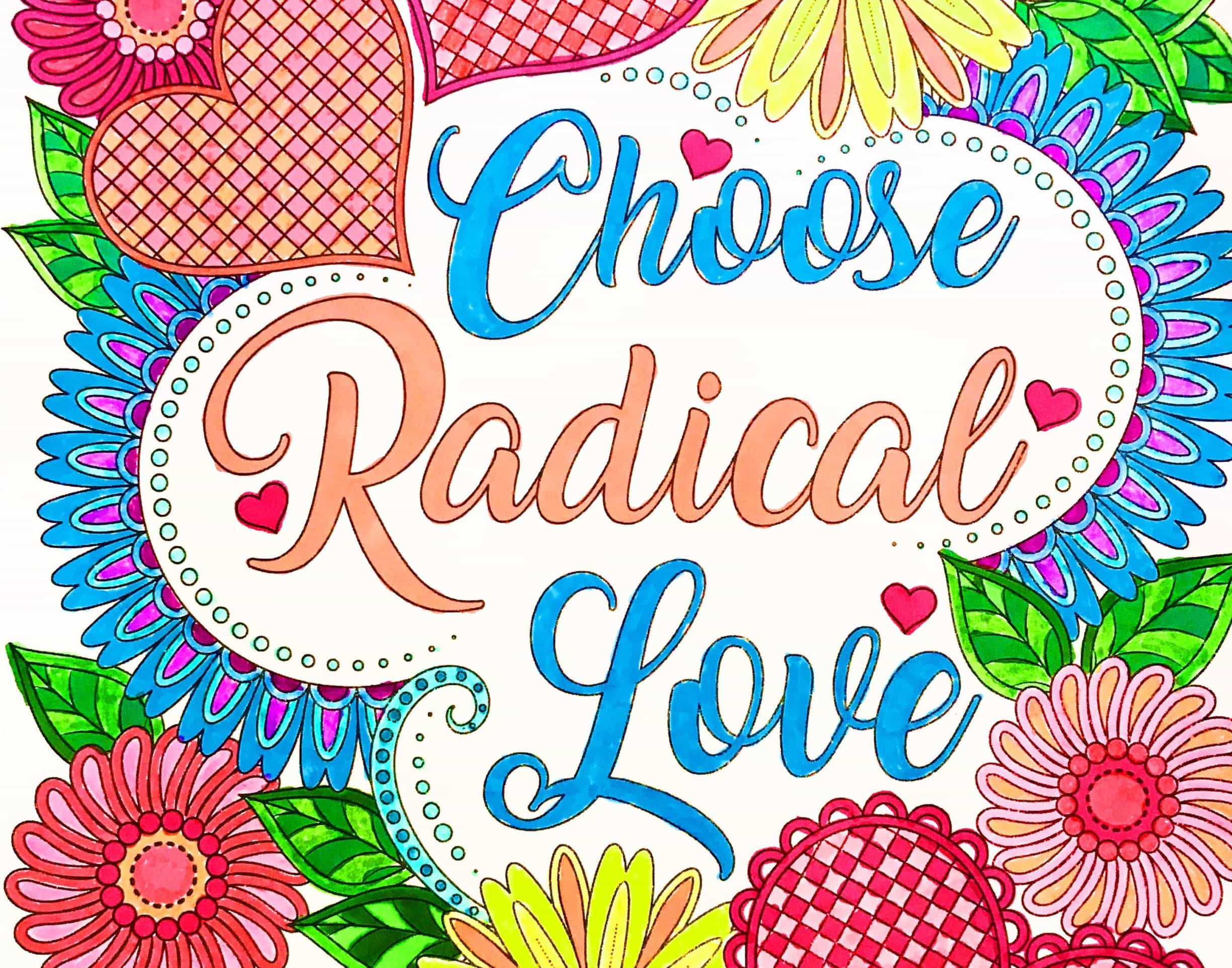 Choose Radical Love