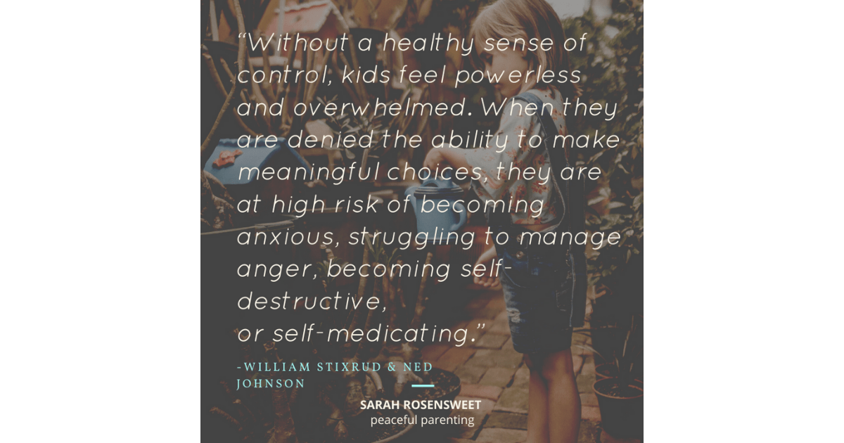 Without a healthy sense of control, kids feel powerless and overwhelmed. When they are denied the ability to make meaningful choices, they are at high risk of becoming anxious, struggling to manage anger, becoming self-destructive, or self-medicating William Stixrud and Ned Johnson Quote