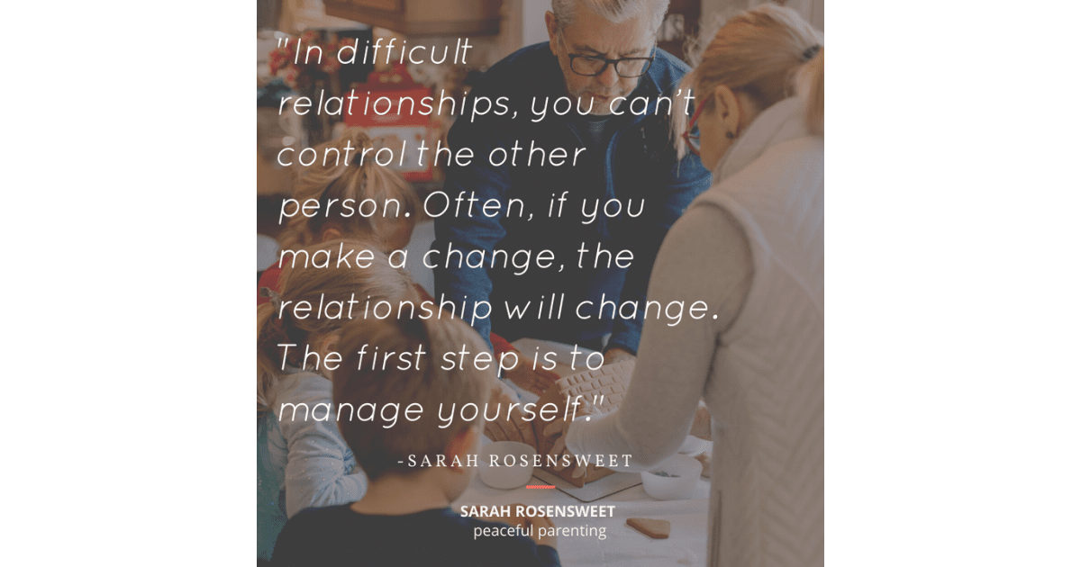 In difficult relationships, you can't control the other person Sarah Rosensweet Quote
