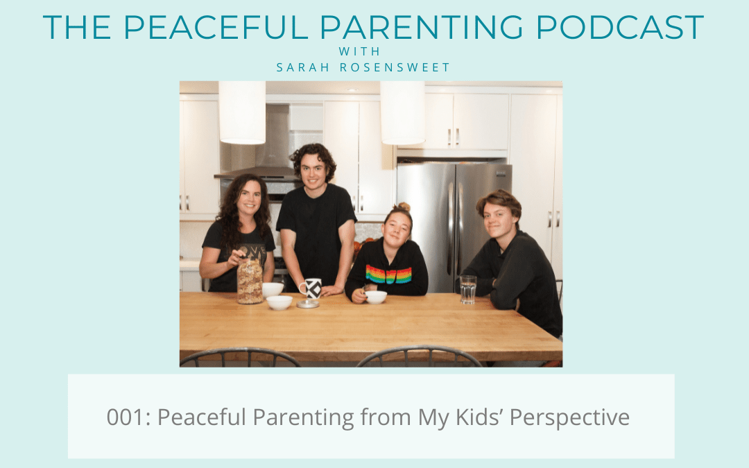 Podcast Episode 1: Peaceful Parenting from My Kids’ Perspective